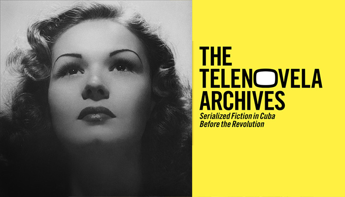 Cuban Heritage Collection | The Telenovela Archives: Serialized Fiction in Cuba Before the Revolution